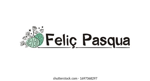 The phrase "Happy Easter" in Catalan.  Easter headline. Black letters on a white background and hand-drawn painted Easter eggs.  Vector illustration for the design of cards, banners and letterhead.