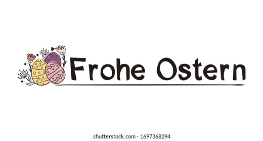 The phrase "Happy Easter" in German.  Easter headline. Black letters on a white background and hand-drawn painted Easter eggs.  Vector illustration for the design of cards, banners and letterhead.