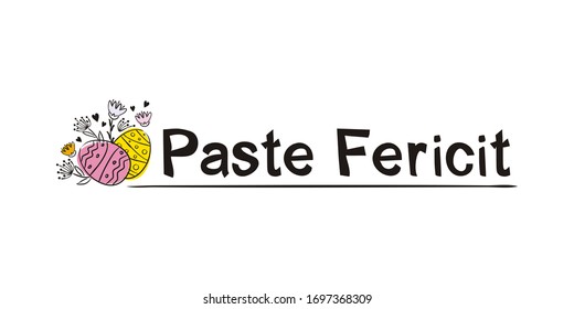 The phrase "Happy Easter" in Romanian.  Easter headline. Black letters on a white background and hand-drawn painted Easter eggs.  Vector illustration for the design of cards, banners and letterhead.