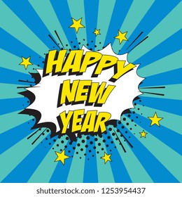 phrase 'happy new year' on retro pop art speech bubble with halftone dotted shadow in retro pop art style on colorful background. comic vector illustration easy to edit and customize. eps 10