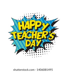 phrase 'happy teacher's day' in retro comic style with halftone dotted shadow on white background. vintage vector illustration for banner, poster, greeting card, invitation. eps 10