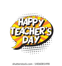 phrase 'happy teacher's day' in retro comic style with halftone dotted shadow on white background. vintage vector illustration for banner, poster, greeting card, invitation. eps 10