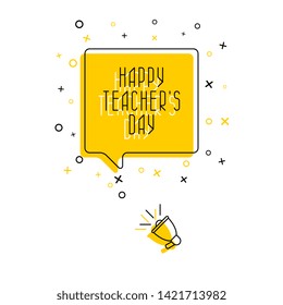 phrase 'happy teacher's day' in speech bubble and megaphone on white background. flat thin line vector illustration with yellow elements. modern banner and poster business, marketing concept template