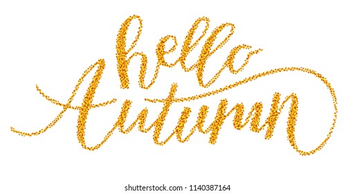phrase "hello autumn". Golden lettering isolated on white background. Vector illustration.