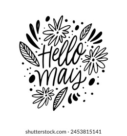 Phrase Hello May black and white vector lettering. Floral elements and leaves on a purple background. Vibrant and cheerful design welcoming the arrival of the spring month.