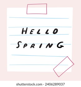 Phrase -  Hello spring on white paper note. Lettering. Flat vector illustration on pink background.