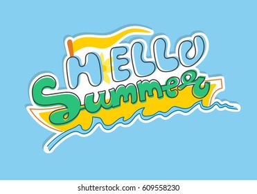 Phrase Hello Summer. Design, lettering, print on the T-shirt, logo, symbol.