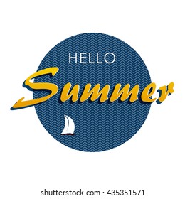 Phrase Hello Summer. Sail. Vector illustration.Banner, logo, label or badge.