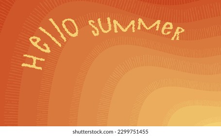 The phrase Hello, summer. Vector illustration of a hot summer picture