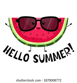 Phrase Hello summer. Watermelon in cartoon style. Vector illustration. Funny slice with seeds in sunglasses. Greeting card. On white background. Cheerful fruit. For printing on t shirt, sublimation.