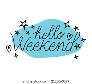 frase de hola fin de semana con decoraciones