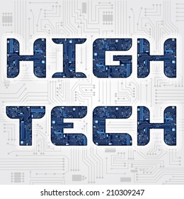 Phrase "high tech" decorated with electronic circuit in a gray background with a electronic circuit too. "High Tech" phrase