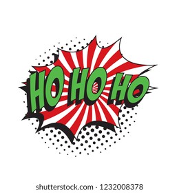phrase ho ho ho in retro comic speech bubble with halftone dotted shadow on white background. pop art vector illustration easy to edit and customize. eps 10