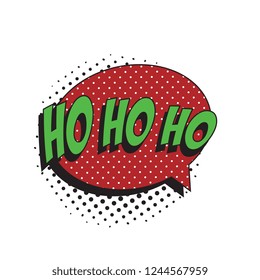 phrase ho ho ho in retro comic speech bubble with halftone dotted shadow on white background. pop art vector illustration easy to edit and customize. eps 10