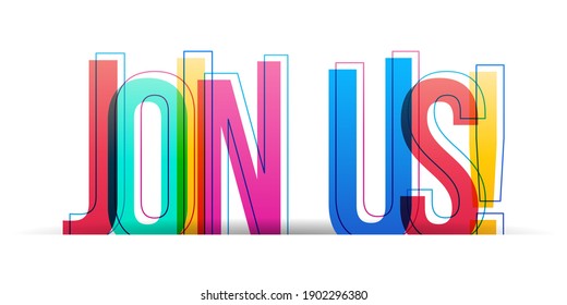 The phrase 'Join Us'. Colorful overlapped letters isolated on a white background. Vector illustration.