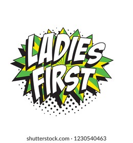 phrase ladies first in retro comic speech bubble with halftone dotted shadow on white background. easy to edit and customize vector illustration. eps10