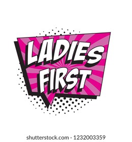 phrase ladies first in retro comic speech bubble with halftone dotted shadow on white background. easy to edit and customize vector illustration. eps10
