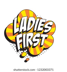 phrase ladies first in retro comic speech bubble with halftone dotted shadow on white background. easy to edit and customize vector illustration. eps10