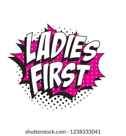 phrase ladies first in retro comic speech bubble with halftone dotted shadow on white background. easy to edit and customize vector illustration. eps10