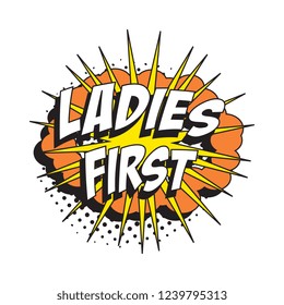 phrase ladies first in retro comic speech bubble with halftone dotted shadow on white background. easy to edit and customize vector illustration. eps10