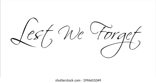 The phrase "Lest we Forget" in handwriting vector