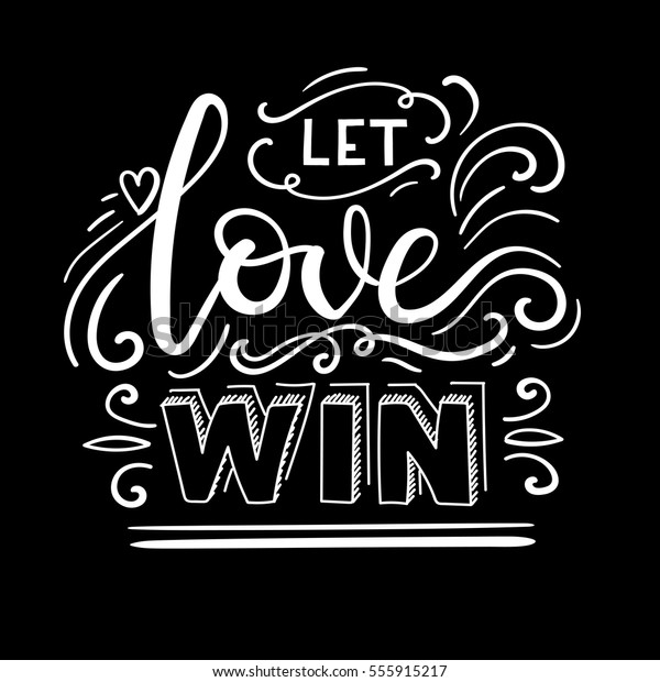 Download Phrase Let Love Wins Hand Lettering Stock Vector (Royalty ...