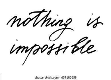 Nothing Impossible Quote Images, Stock Photos & Vectors | Shutterstock