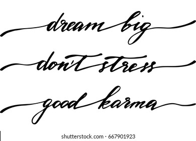 Phrase lettering Dream big, don't stress, good karma. Handwritten black text isolated on white background, vector. Each phrase is on the separate layer