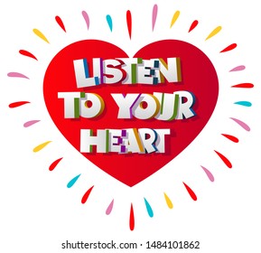 Phrase "Listen to Your Heart" on a red heart