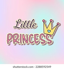 Phrase Little Princess. Cute girly sticker with crown. Vector design for kids