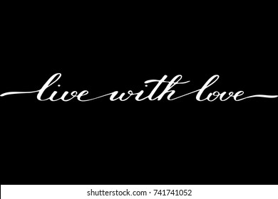 Phrase live with love handwritten text vector