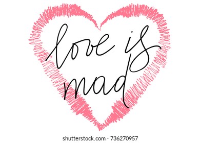 Phrase love is mad handwritten text vector