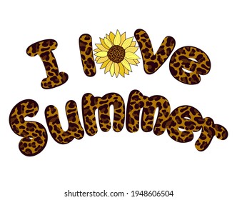 Phrase I love summer decorated with leopard print and yellow sunflower