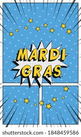 Phrase "MARDI GRAS" in vintage comics speech bubble on a background with radial lines and halftone dots. Holiday banner design template in retro pop art style. Vector illustration eps10