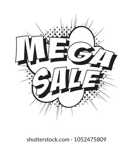 phrase mega sale in comic explosion bubble with strong and halftone dotted shadows on white background