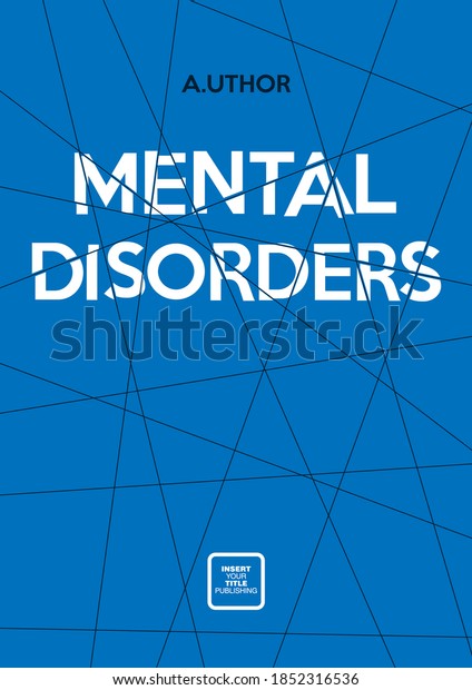 The\
phrase Mental Disorders is divided by pieces.\
Book cover creative\
concept. Psychology or mental health themes. Mid century style\
design. Applicable for books, posters, placards\
etc.