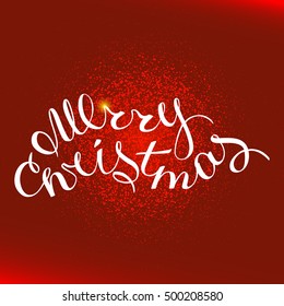 The phrase Merry Christmas on a red background and glittering texture explosion . Greeting card template with trend hand lettering. Vector illustration.