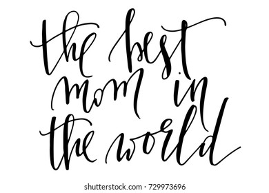 Phrase mother's day the best mom in the world handwritten text vector