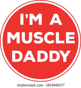 La frase que soy un papá muscular dentro de un círculo rojo