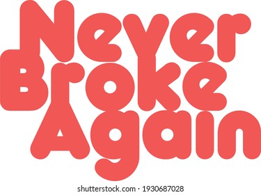 The Phrase Never Broke Again