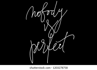 Phrase nobody is perfect handwritten text vector 