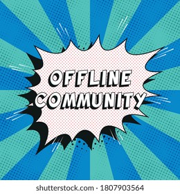 Frase "COMUNIDAD OFFLINE" en la burbuja del discurso de historietas retro con sombras de tono medio punteadas en el fondo con líneas radiales. Ilustración vectorial de arte pop vintage fácil de editar y personalizar. EPS10