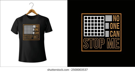 The phrase “No One Can Stop Me” is emblazoned across the shirt in striking, modern fonts with a slight slant to convey motion and determination.
