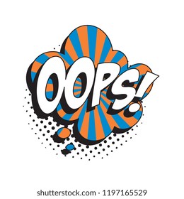 phrase oops in retro comic speech bubble with halftone dotted shadow