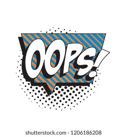 phrase oops in retro comic speech bubble with halftone dotted shadow