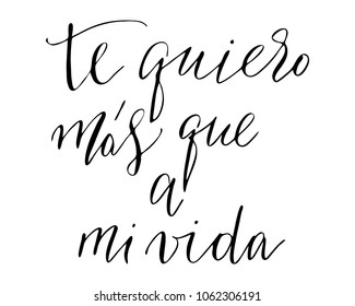 Phrase positive spanish i love you more than my own life handwritten text vector