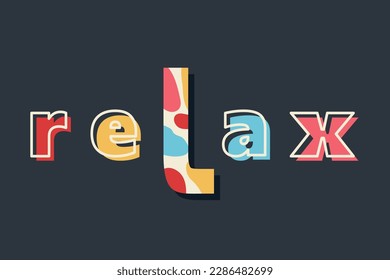 Phrase of Relax with bright colored letters on black background. Slogan handwritten by creative minimalist font. Modern trendy text. Vector illustration for print, textile, sweatshirt, t-shirt, bags