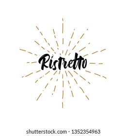 The phrase ristretto with  vintage sun rays  isolated on white background - Vector 