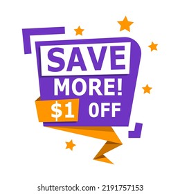 Phrase Save More 1 Dollar OFF, Vector Illustration. Sales Phrase Template. Original Packaging