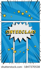 Phrase "SINTERCLAAS" in vintage comics speech bubble on a background with radial lines and halftone dots. Holiday banner design template in retro pop art style. Vector illustration eps10